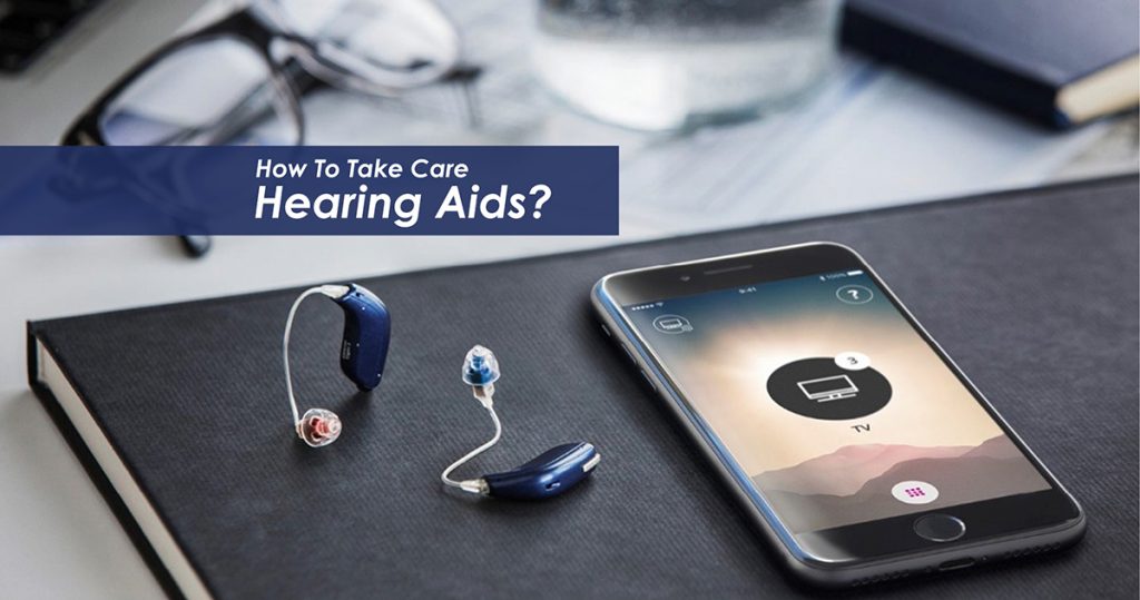take care of your hearing aids,soundlife hearing,how to take care of your hearing aids
