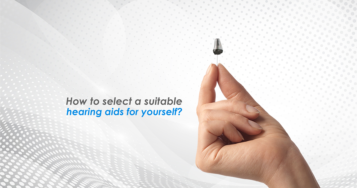 Suitable hearing aids,soundlife hearing,how to select a suitable hearing aids for yourself